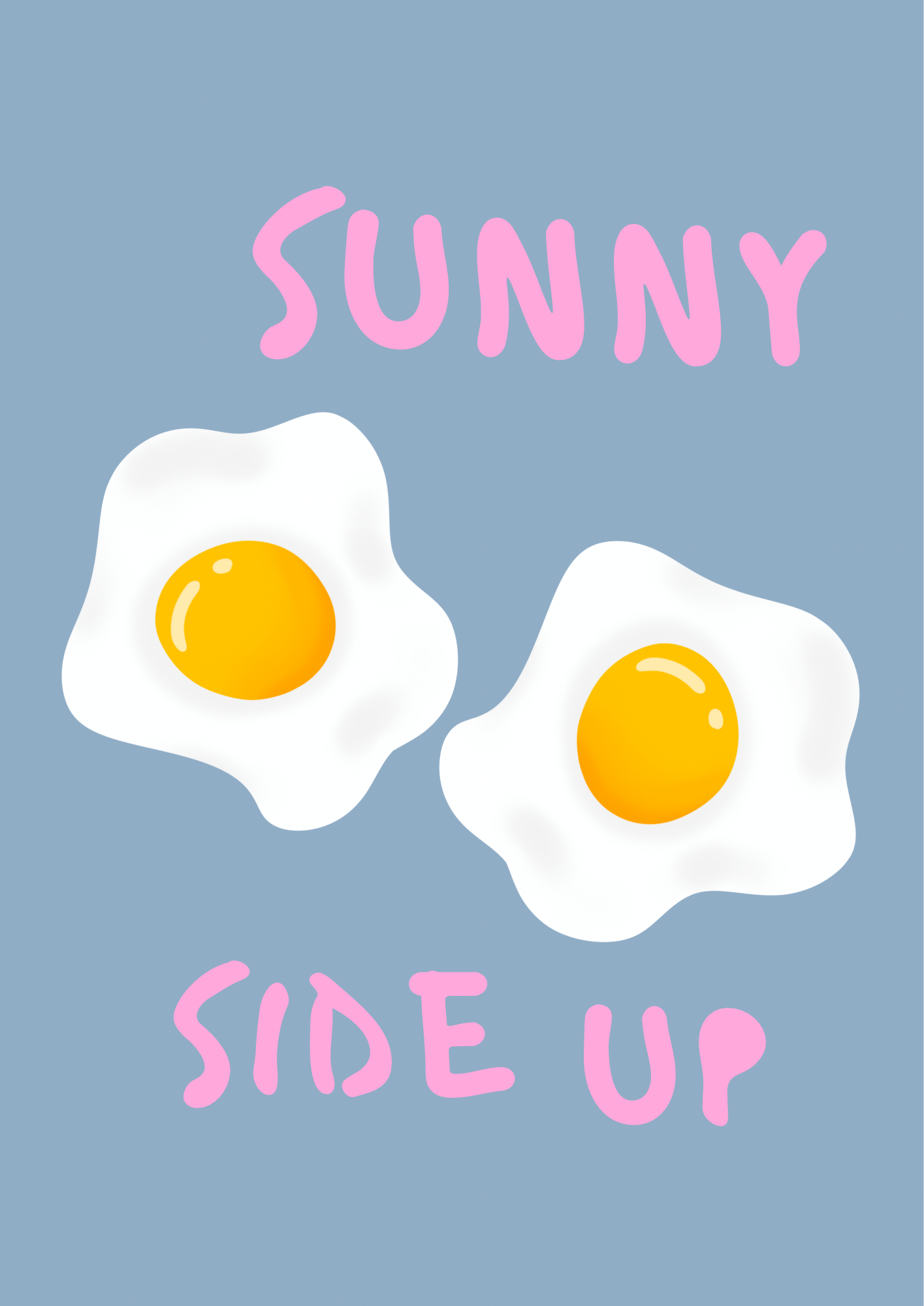 Sunny Side Up Print
