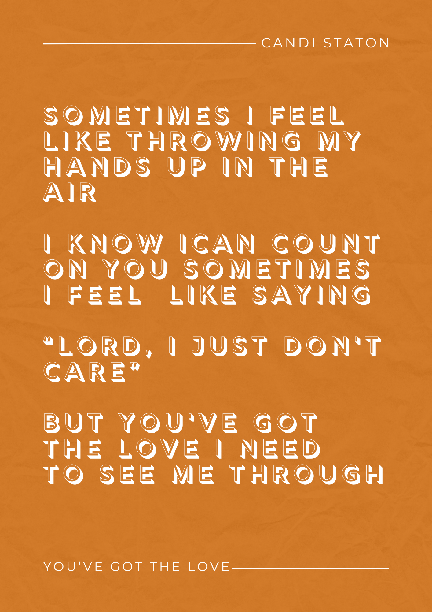 Candi Staton, You’ve Got The Love Lyric Print