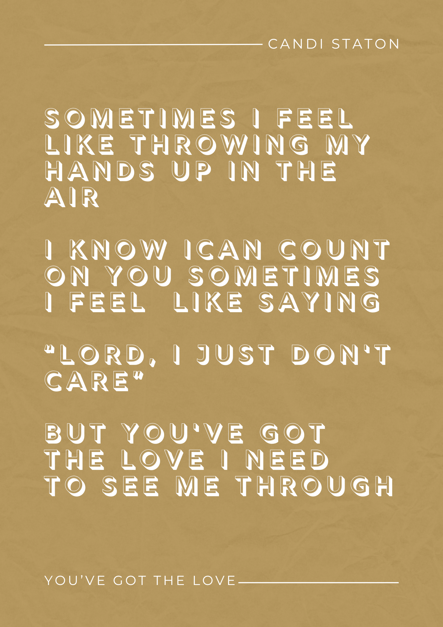 Candi Staton, You’ve Got The Love Lyric Print