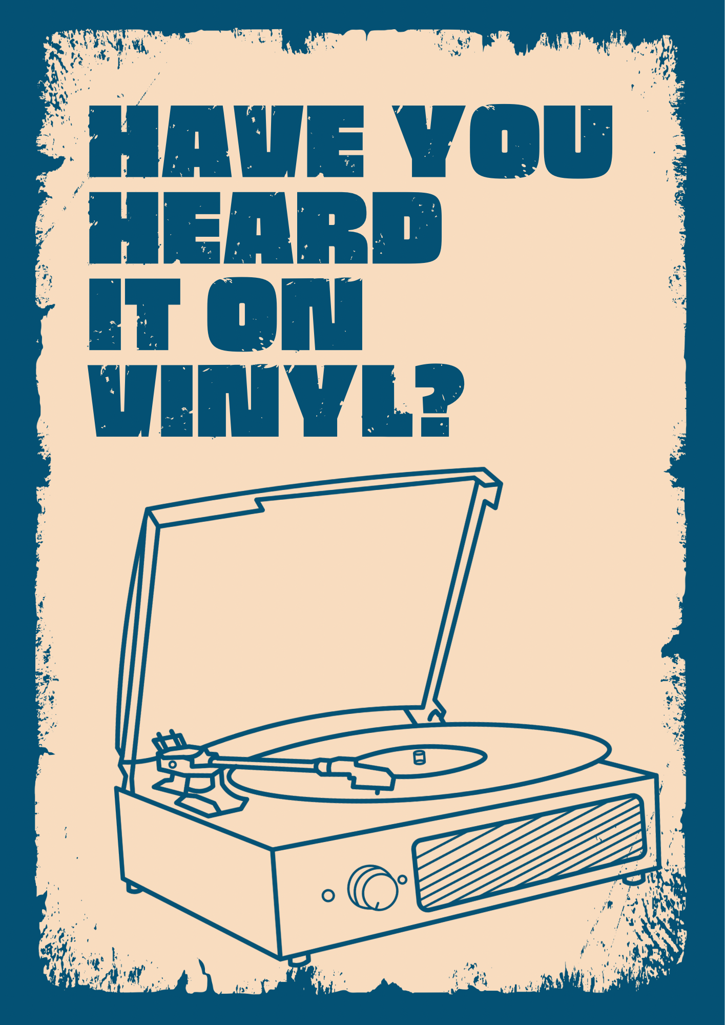 Have You Heard It On Vinyl Print