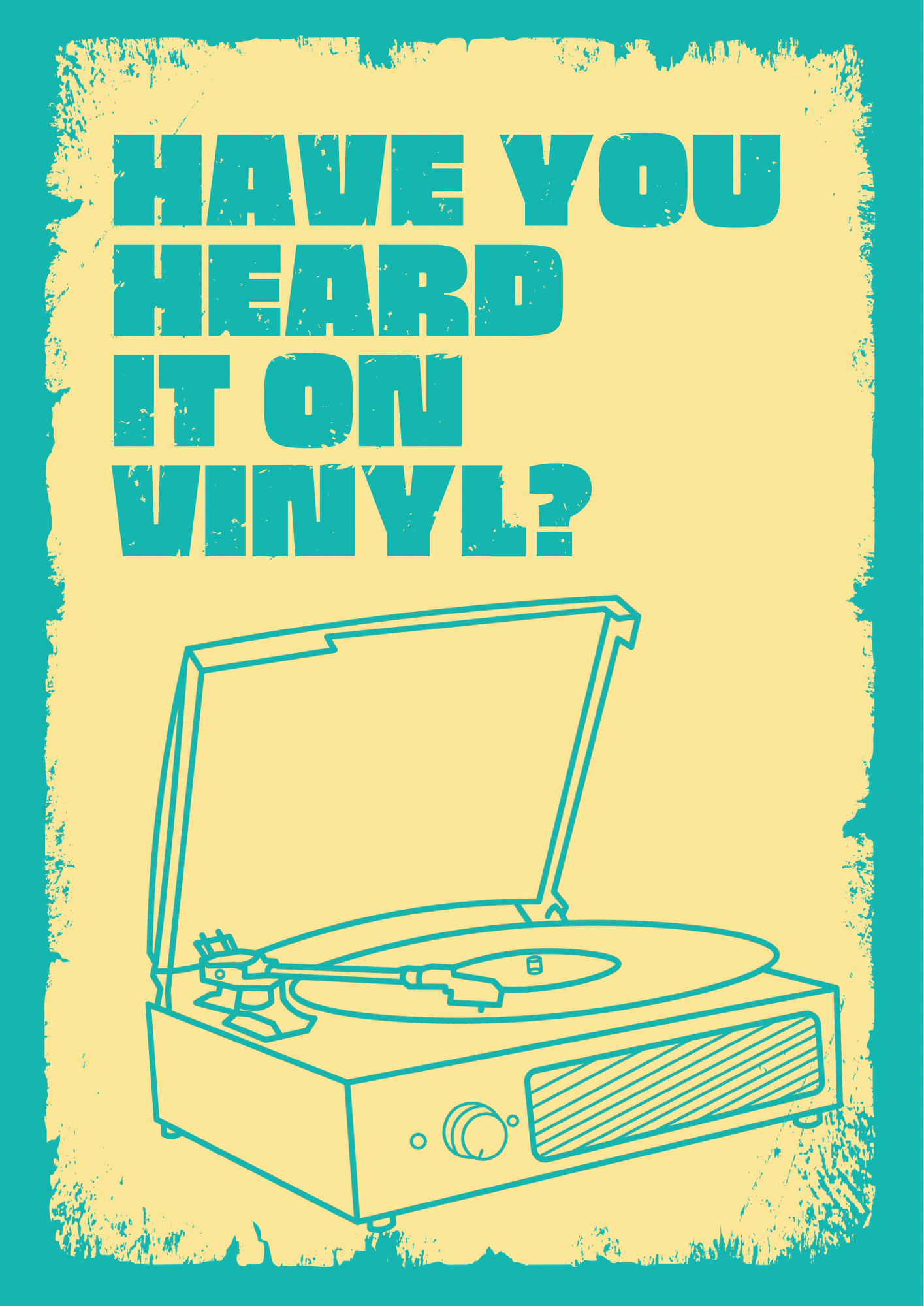 Have You Heard It On Vinyl Print