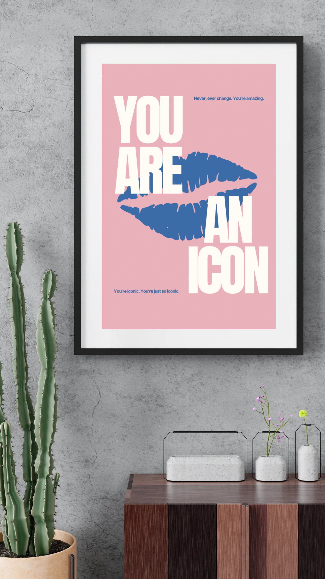 You Are An Icon Print