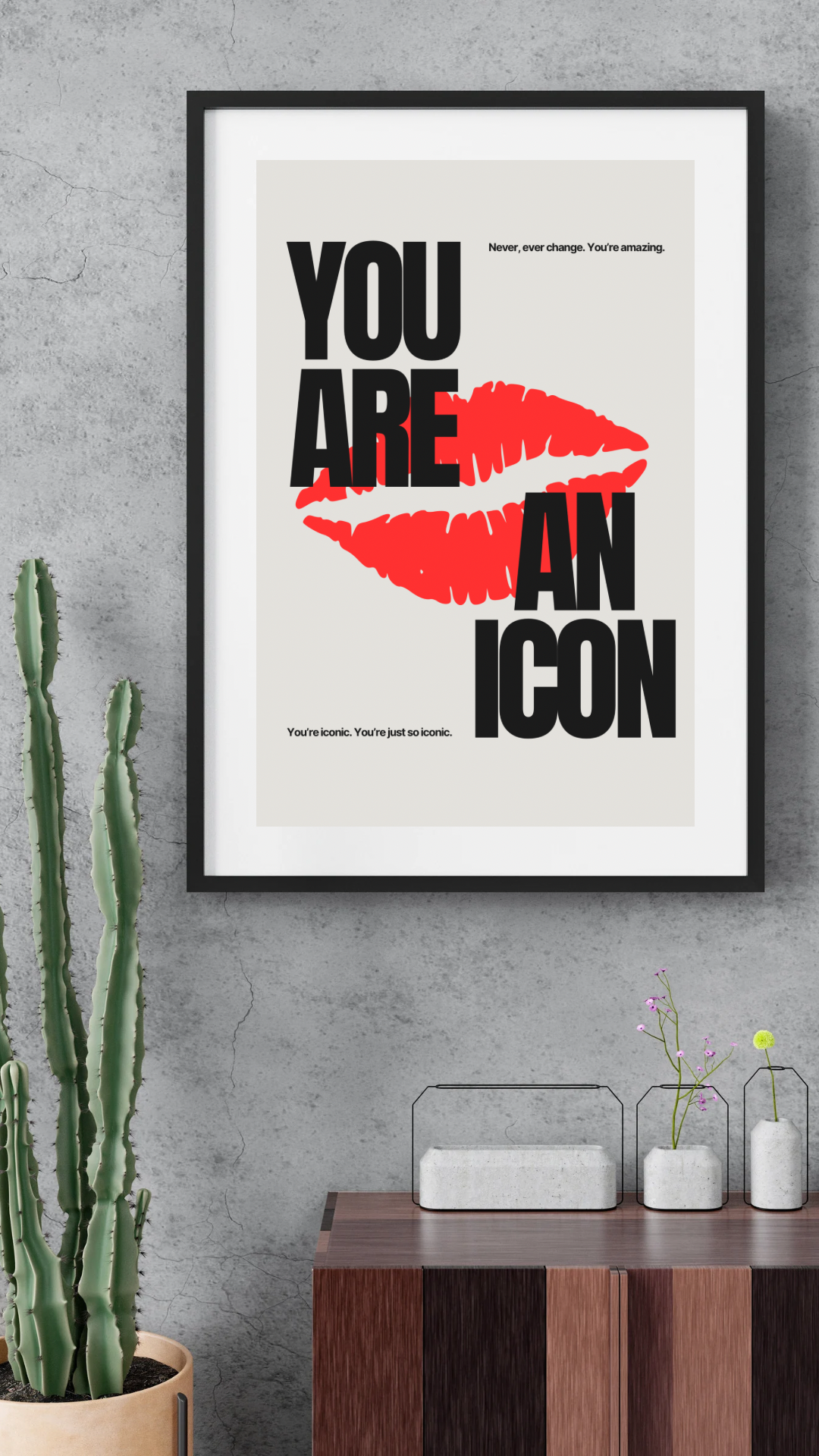 You Are An Icon Print