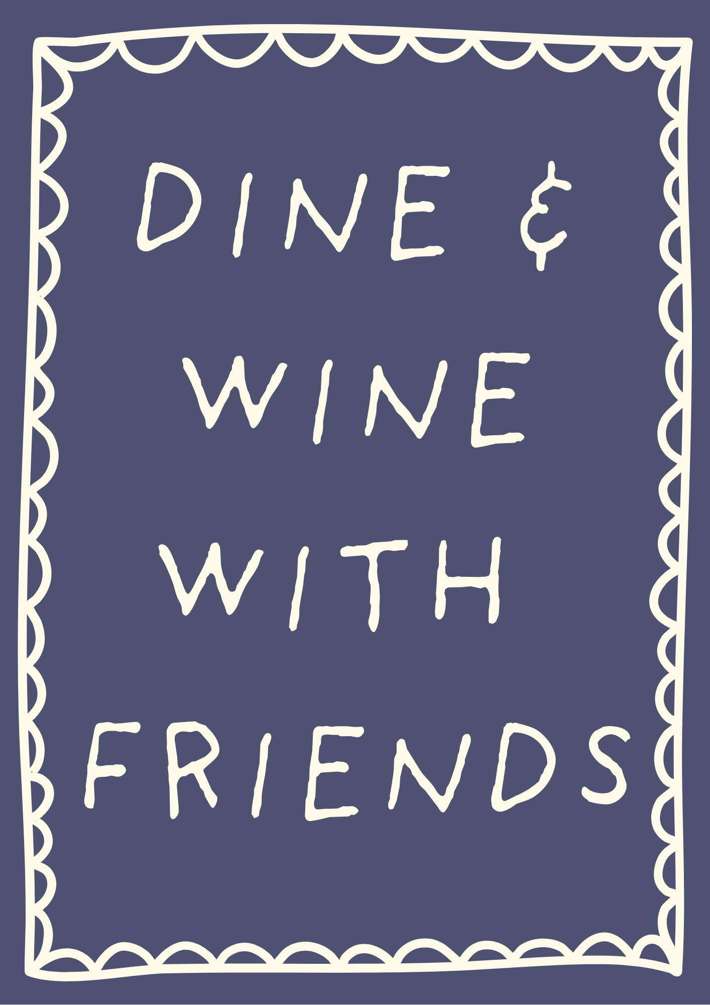 Dine and Wine With Friends Print