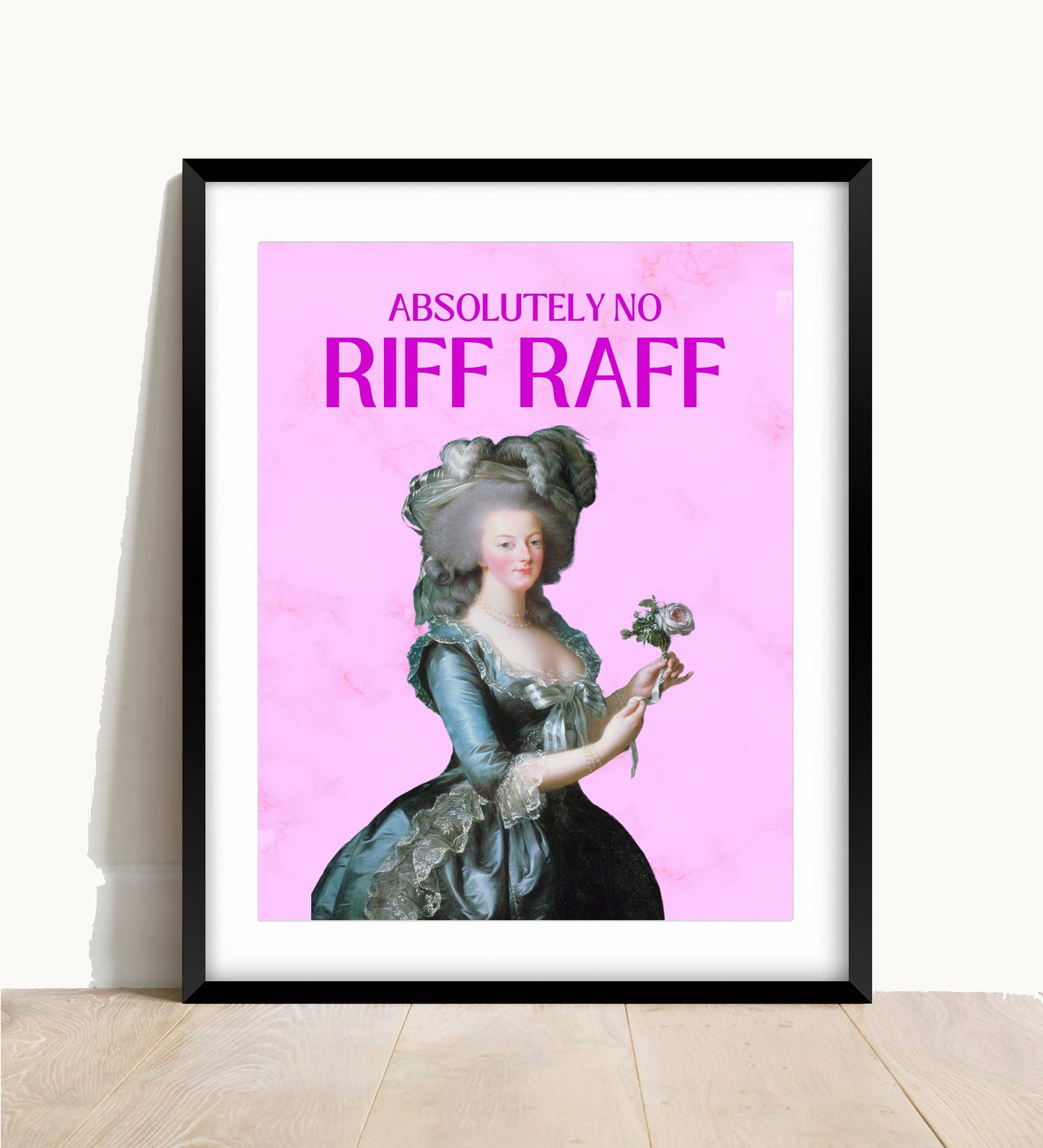 Absolutely No Riff Raff Wall Print