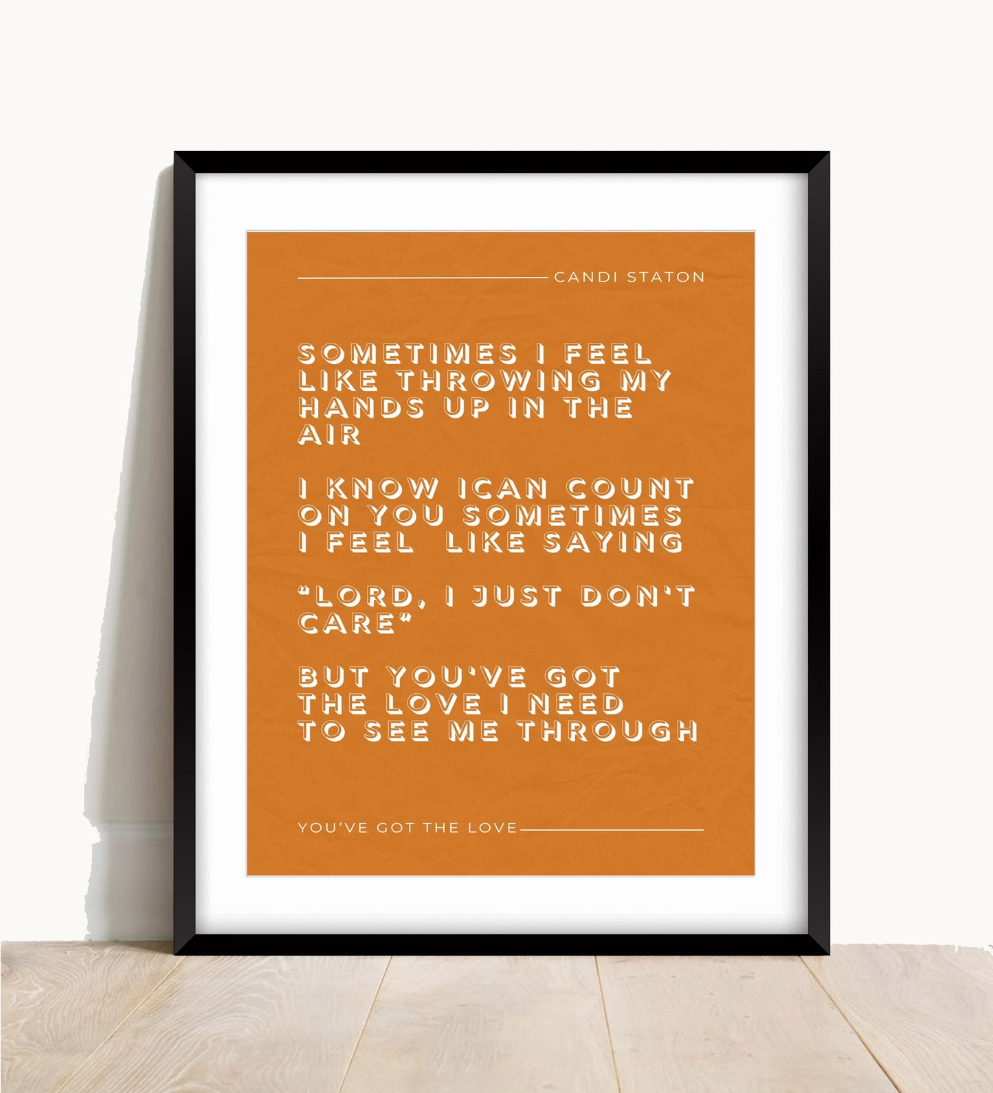 Candi Staton, You’ve Got The Love Lyric Print