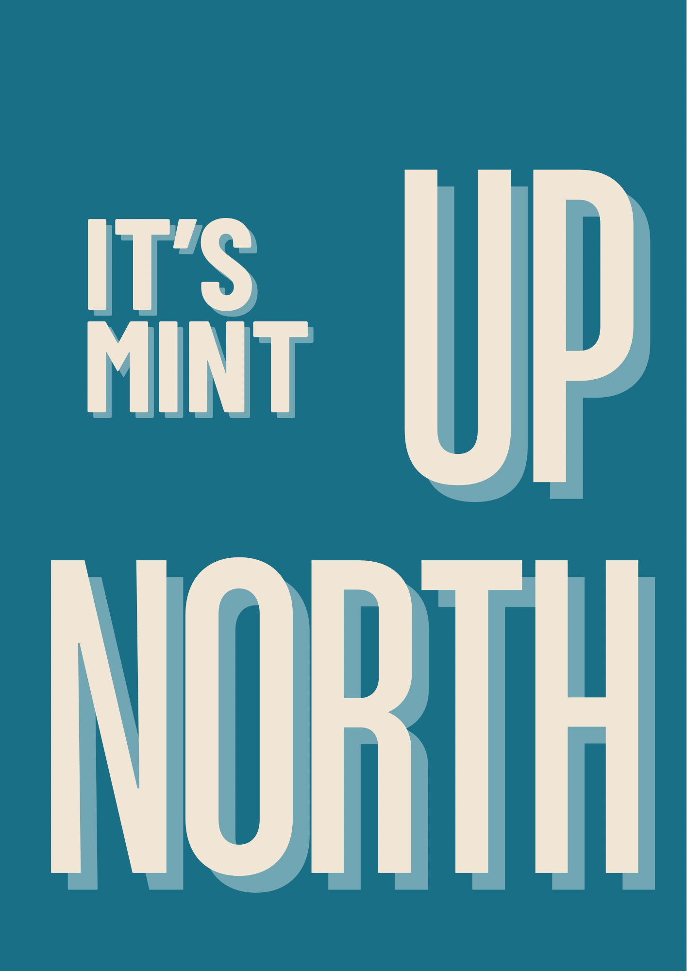 It’s Mint Up North Wall Print