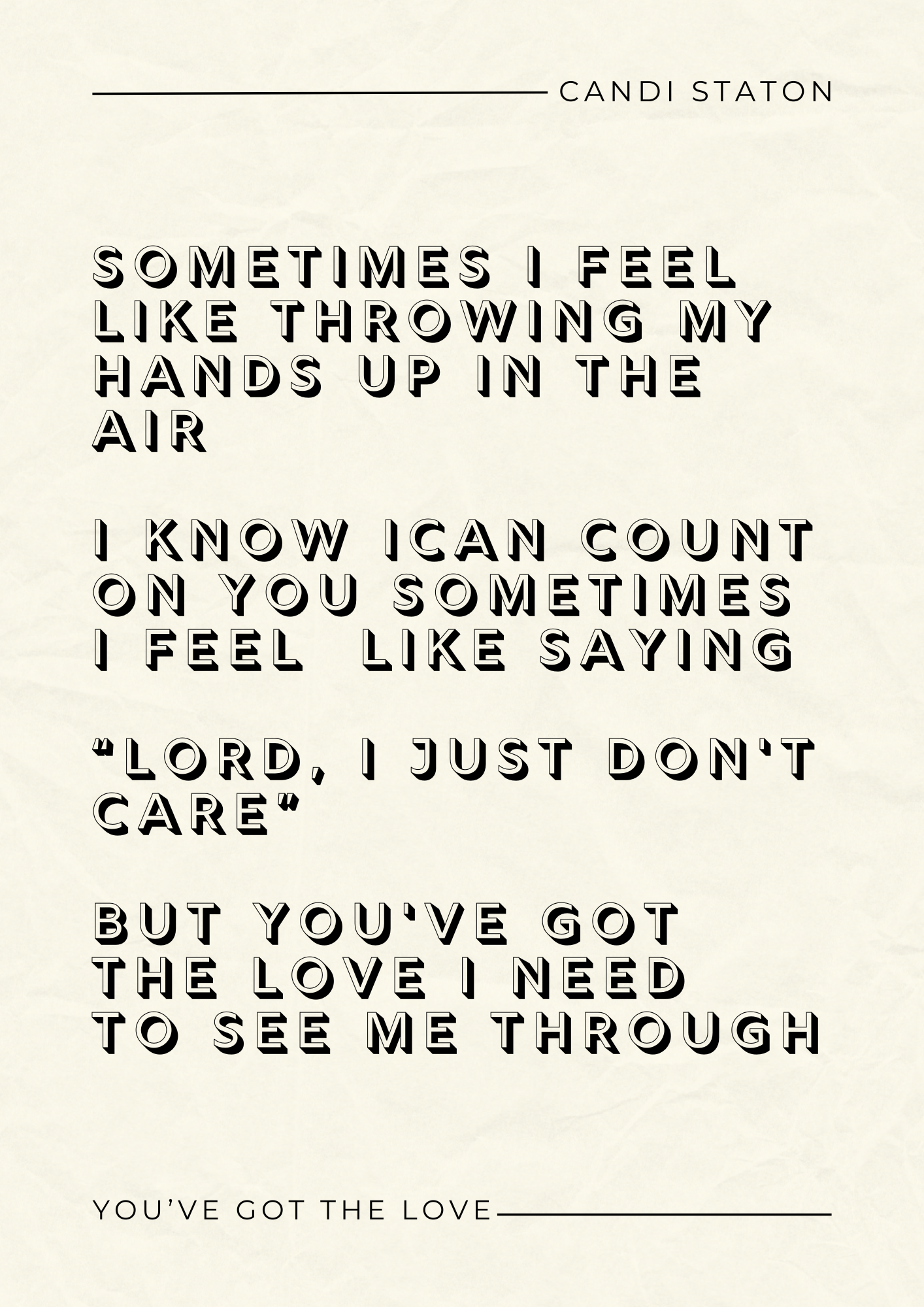 Candi Staton, You’ve Got The Love Lyric Print