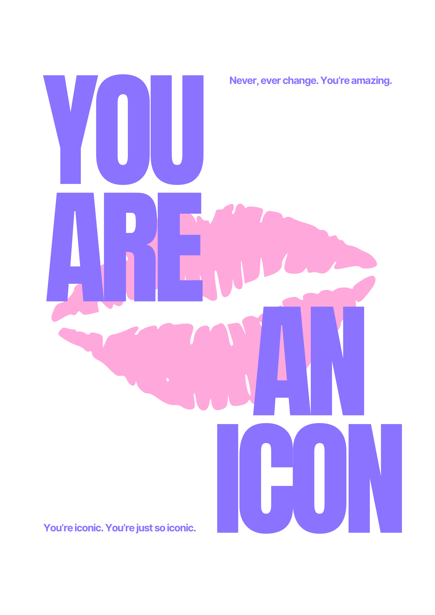 You Are An Icon Print