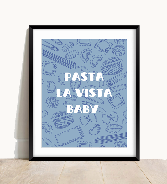 Pasta La Vista Baby Print