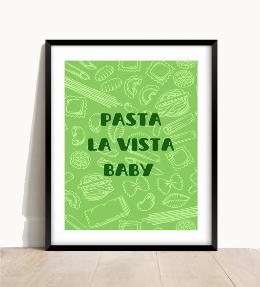 Pasta La Vista Baby Print
