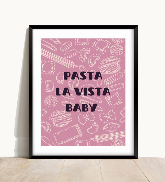 Pasta La Vista Baby Print