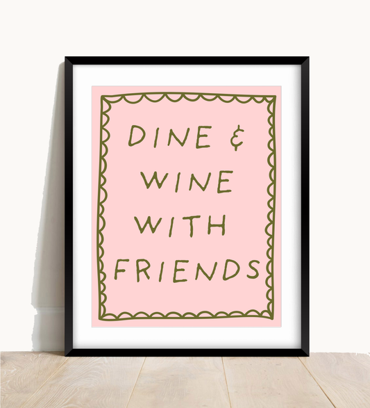 Dine and Wine With Friends Print