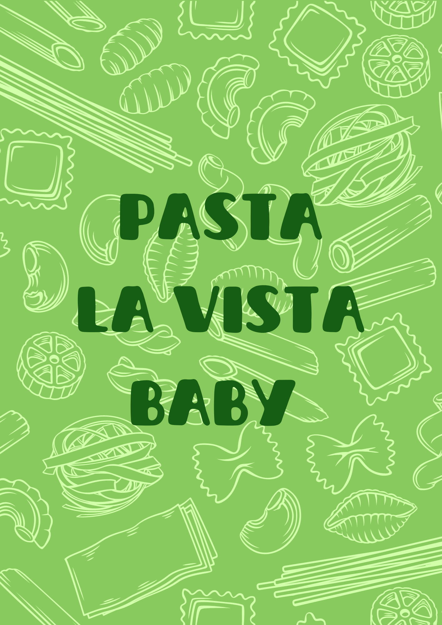 Pasta La Vista Baby Print