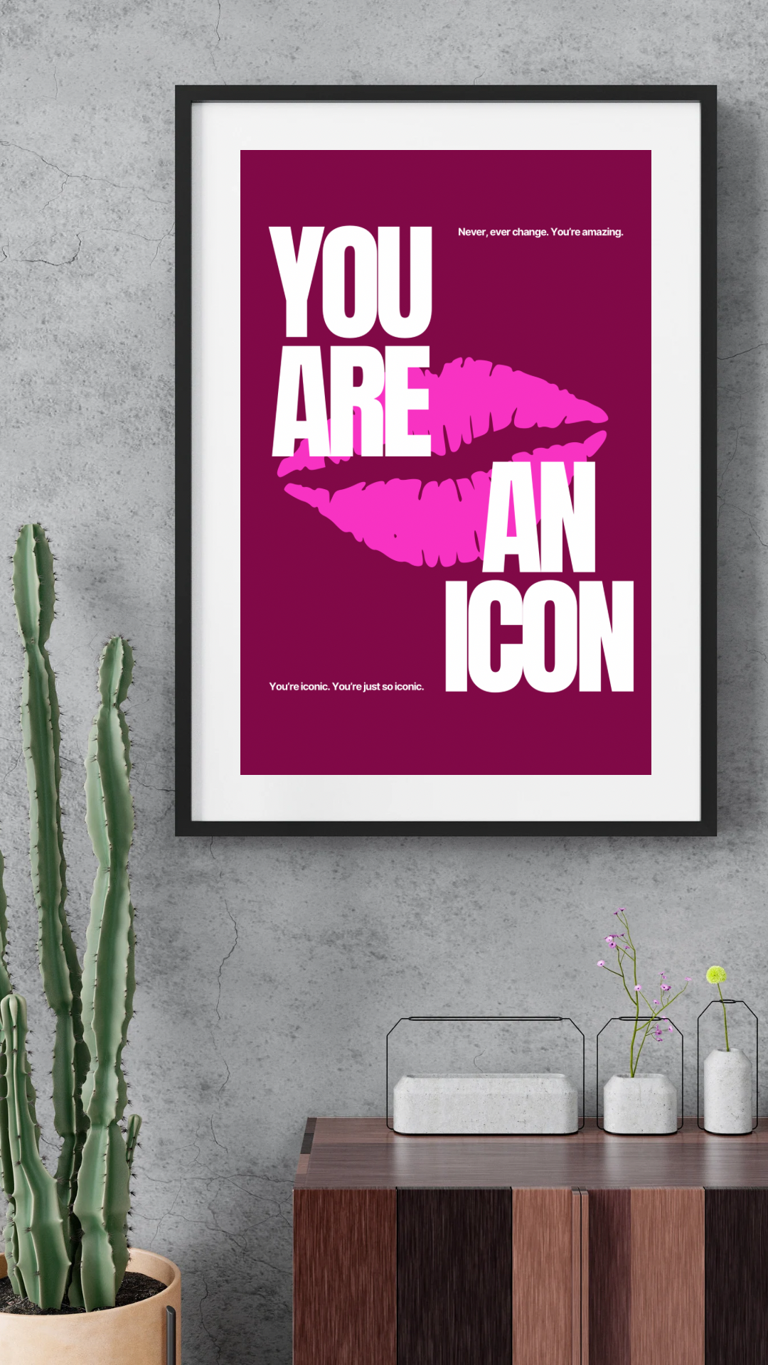 You Are An Icon Print