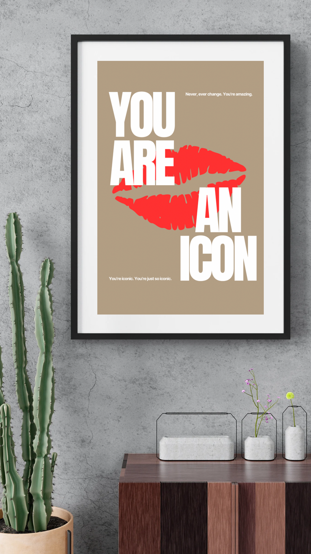 You Are An Icon Print
