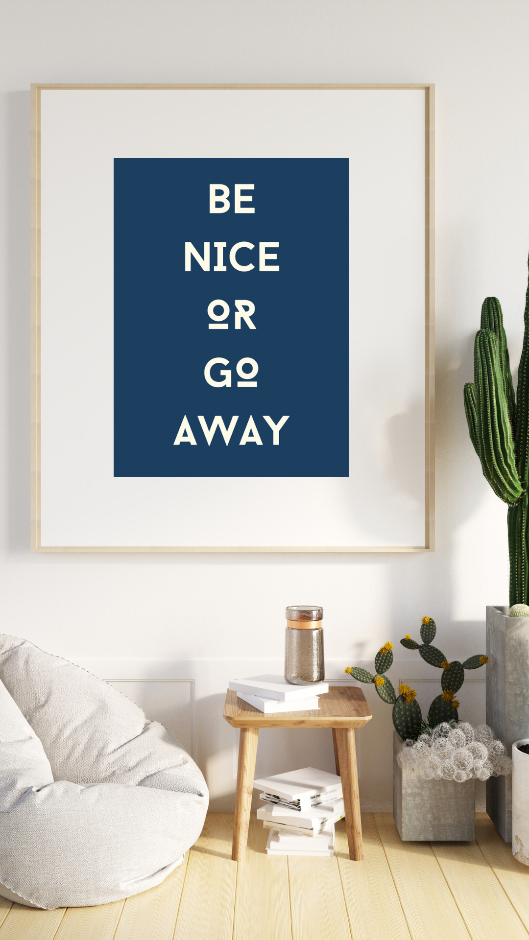 Be Nice Or Go Away Print