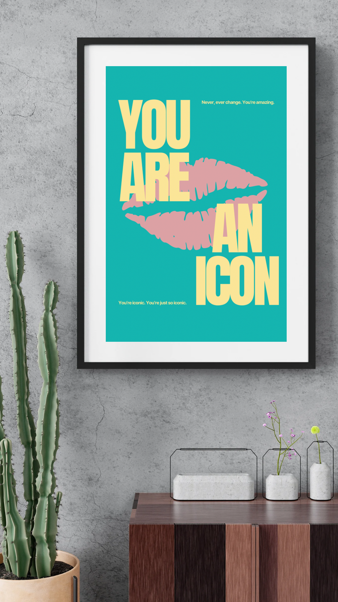 You Are An Icon Print