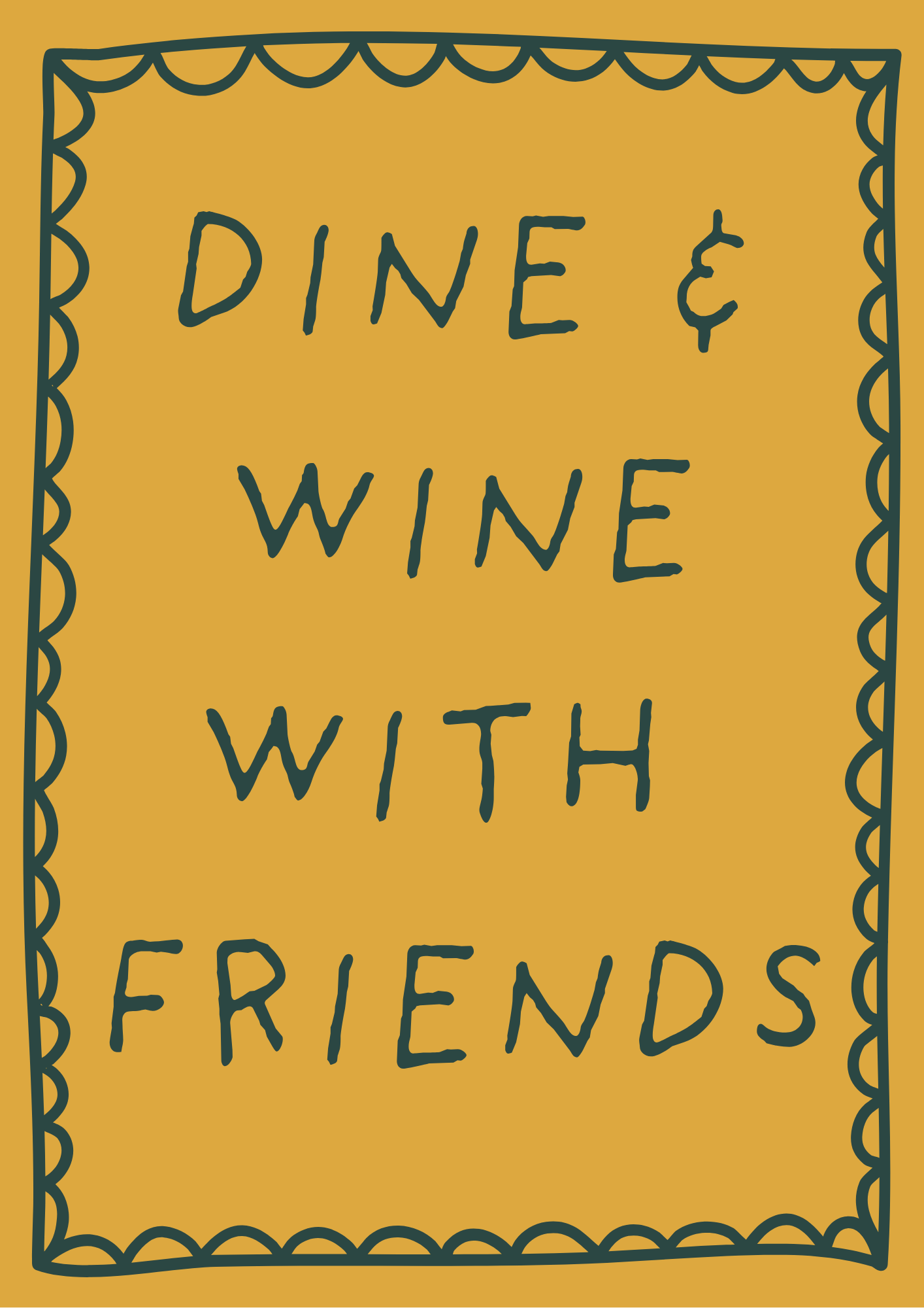 Dine and Wine With Friends Print