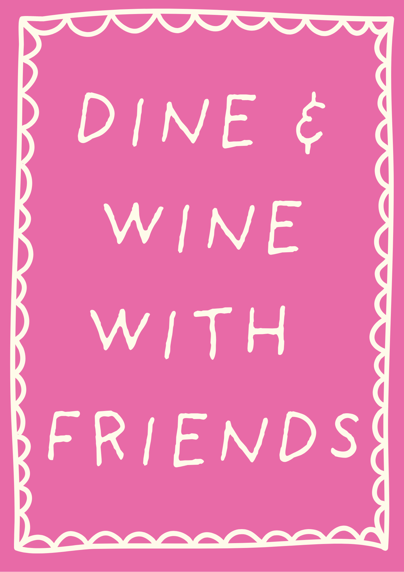 Dine and Wine With Friends Print