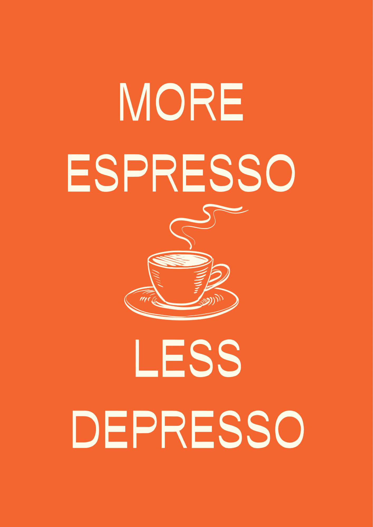More Espresso Less Depresso Print