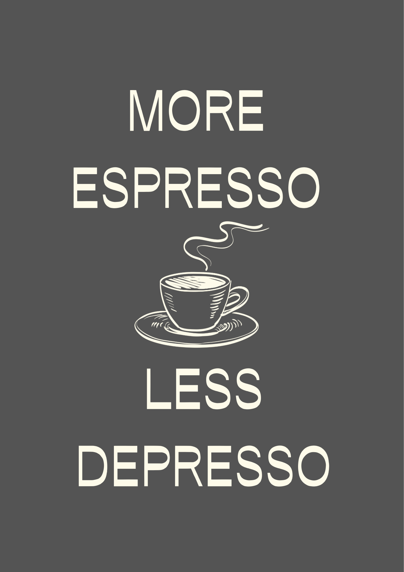 More Espresso Print
