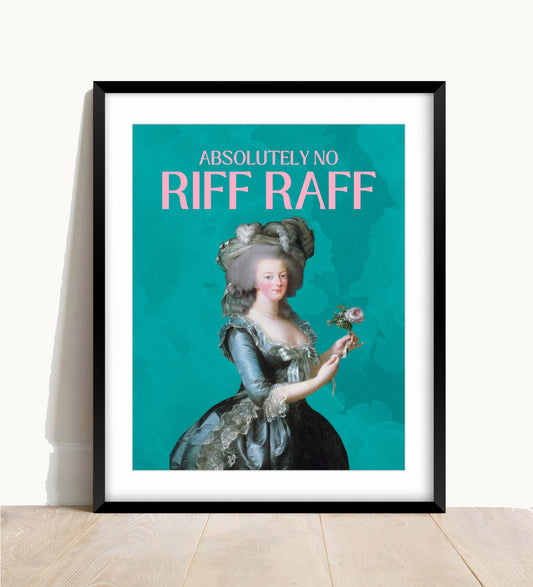 Absolutely No Riff Raff Wall Print
