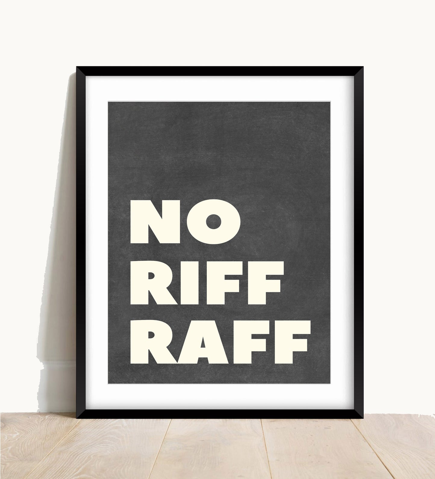 No Riff Raff Typography Print: Funny Hallway Wall Art