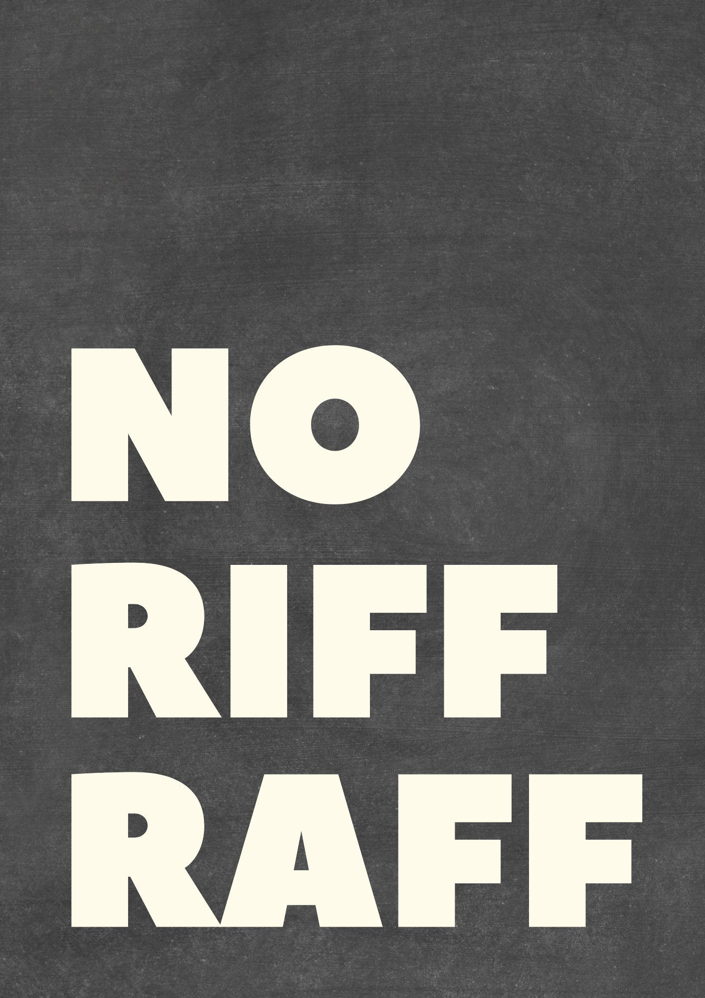 No Riff Raff Typography Print: Funny Hallway Wall Art