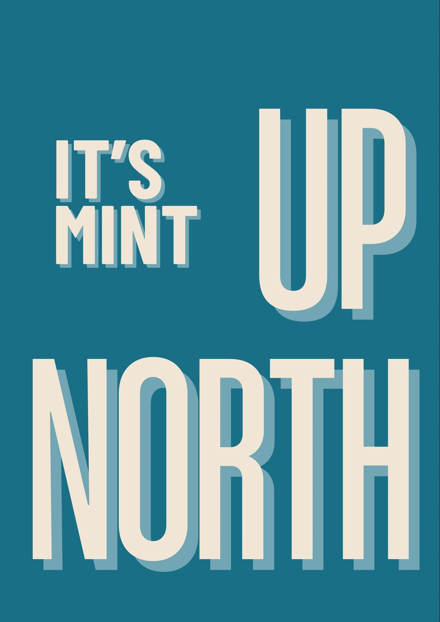 It's Mint Up North Wall Art Print: Northern Quote Typography