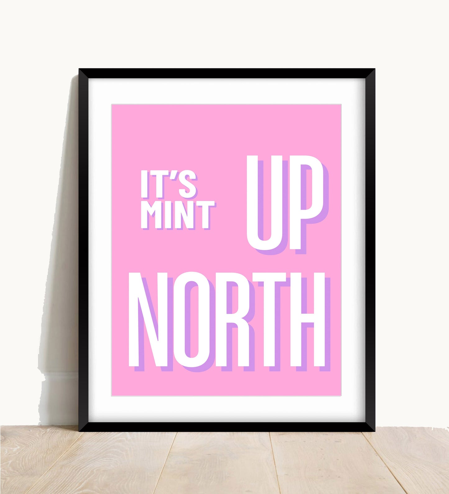 It's Mint Up North Typography Print: Northern Quote, Hallway Art