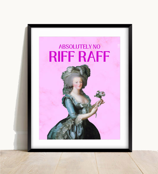 Absolutely No Riff Raff Wall Print