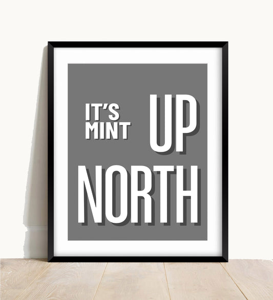 It’s Mint Up North Wall Print