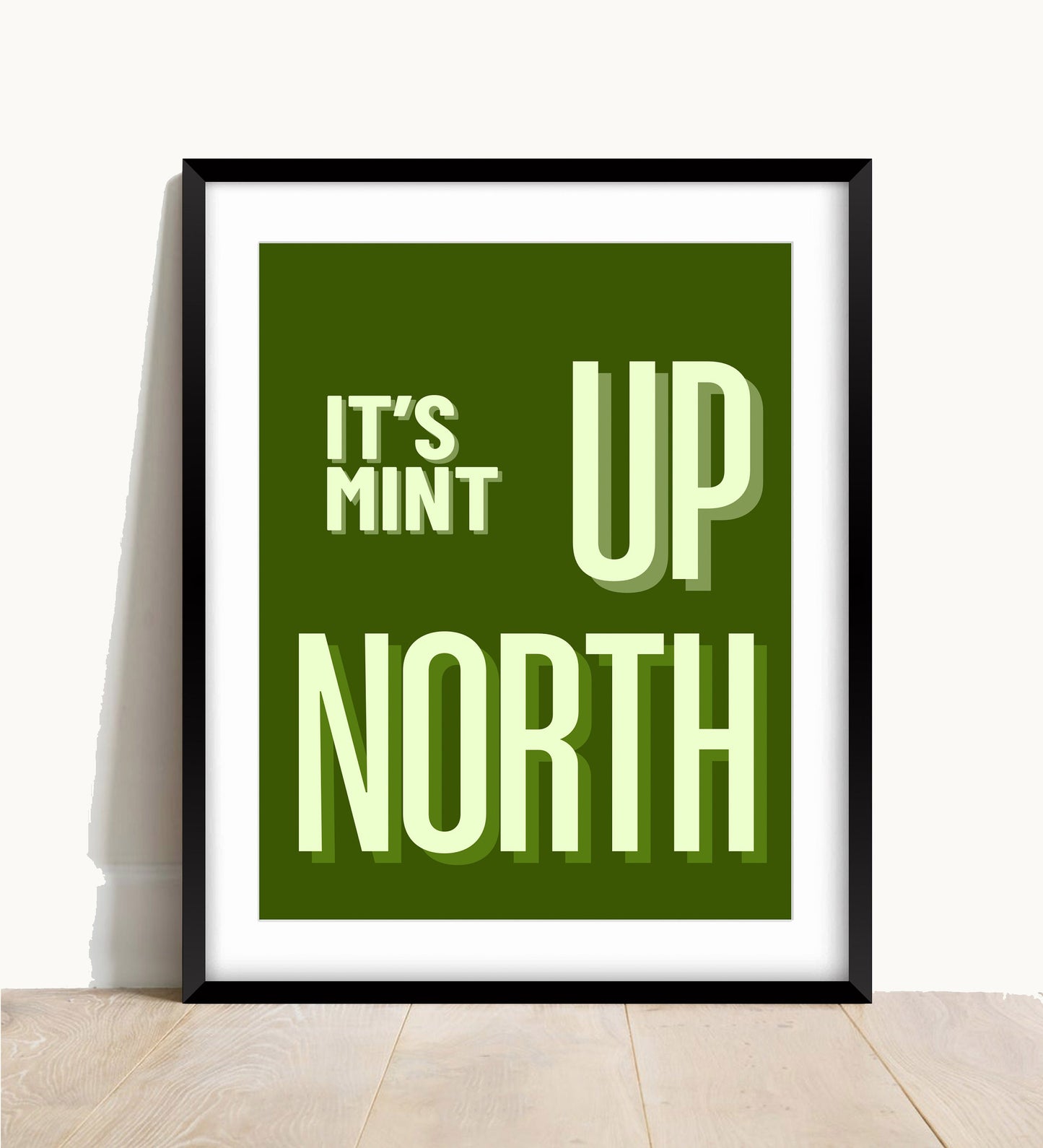 It's Mint Up North Print: Northern Quote Typography Wall Art
