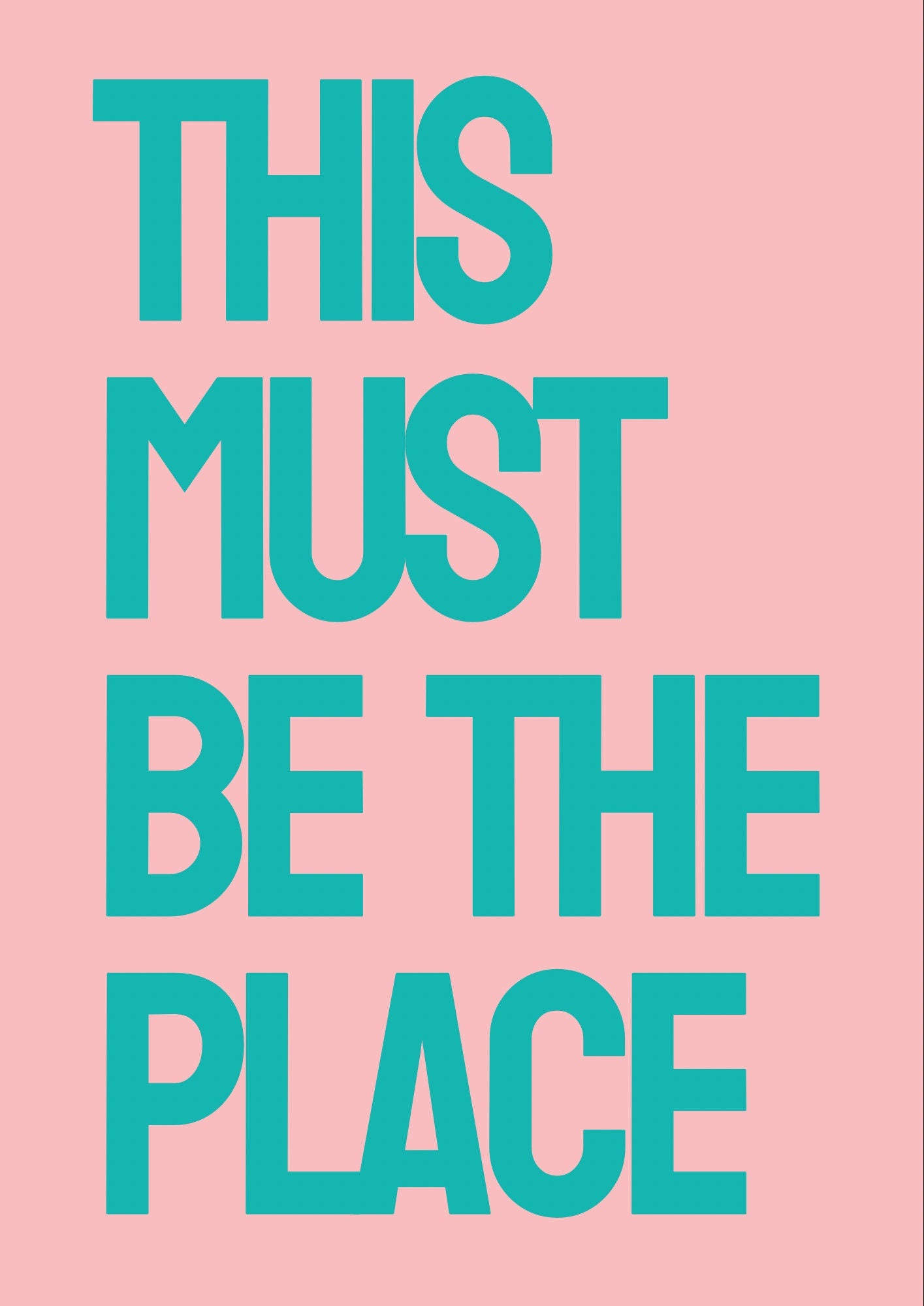 This Must Be The Place Print, Colourful Typography, Hallway Welcome Art