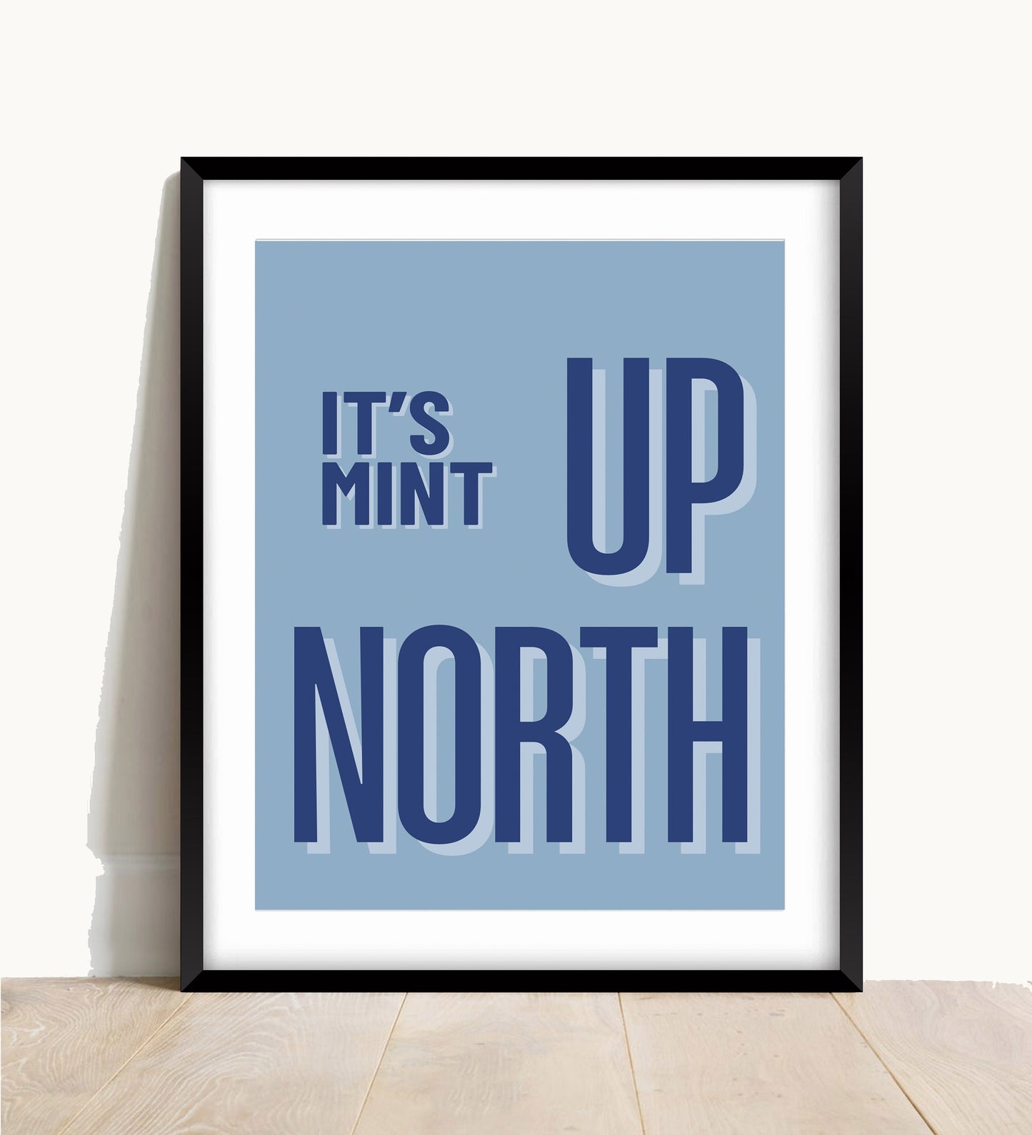 It's Mint Up North Print: Typography Wall Art
