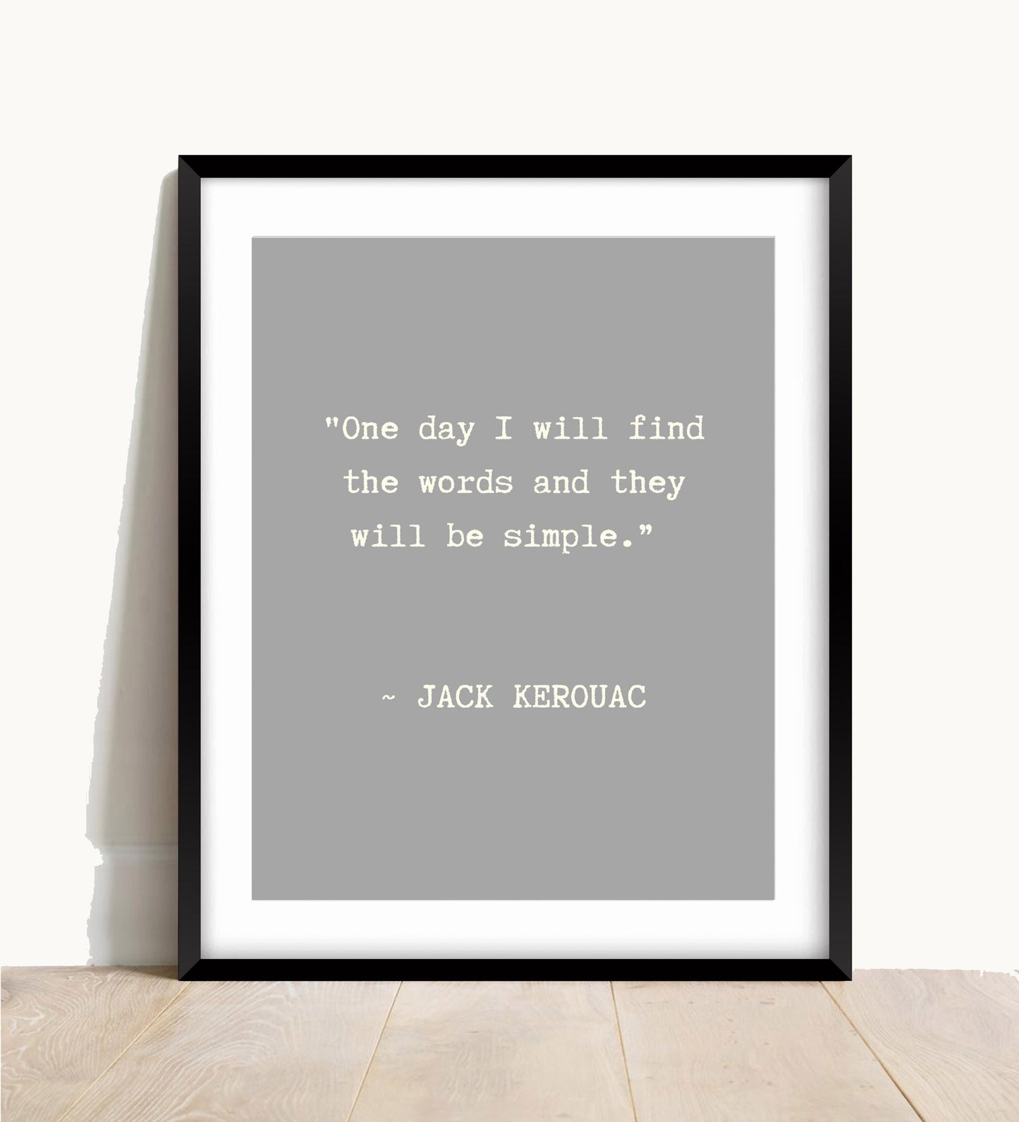 Jack Kerouac Quote Print: Simple Words Typography Wall Art