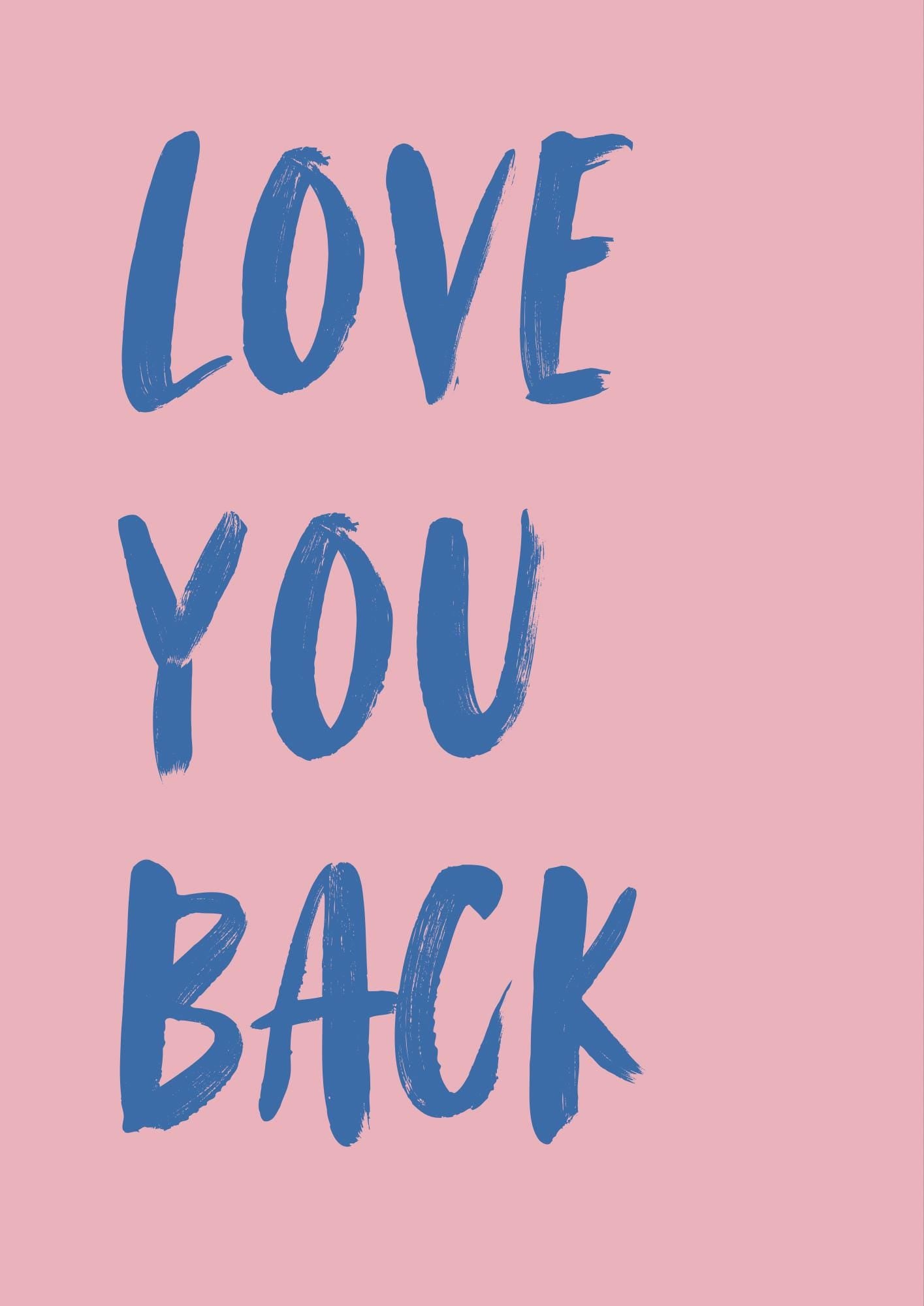 Love You Back Print: Typography Bedroom Wall Art