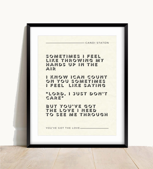 Candi Staton, You’ve Got The Love Lyric Print