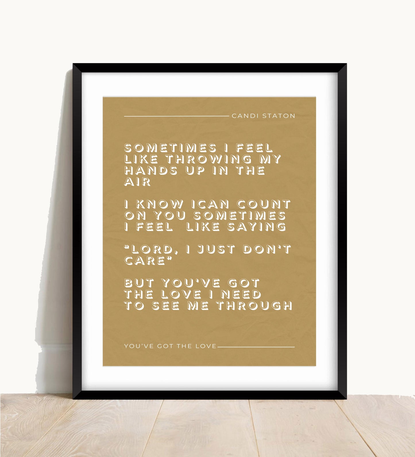 Candi Staton, You’ve Got The Love Lyric Print