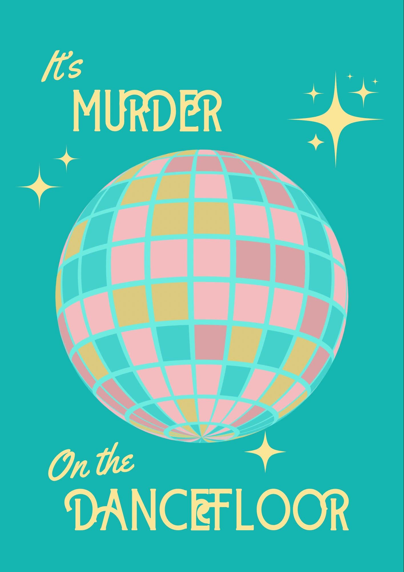 Murder on the Dancefloor Print, Glitter Ball Typography Wall Art (A4, A3)