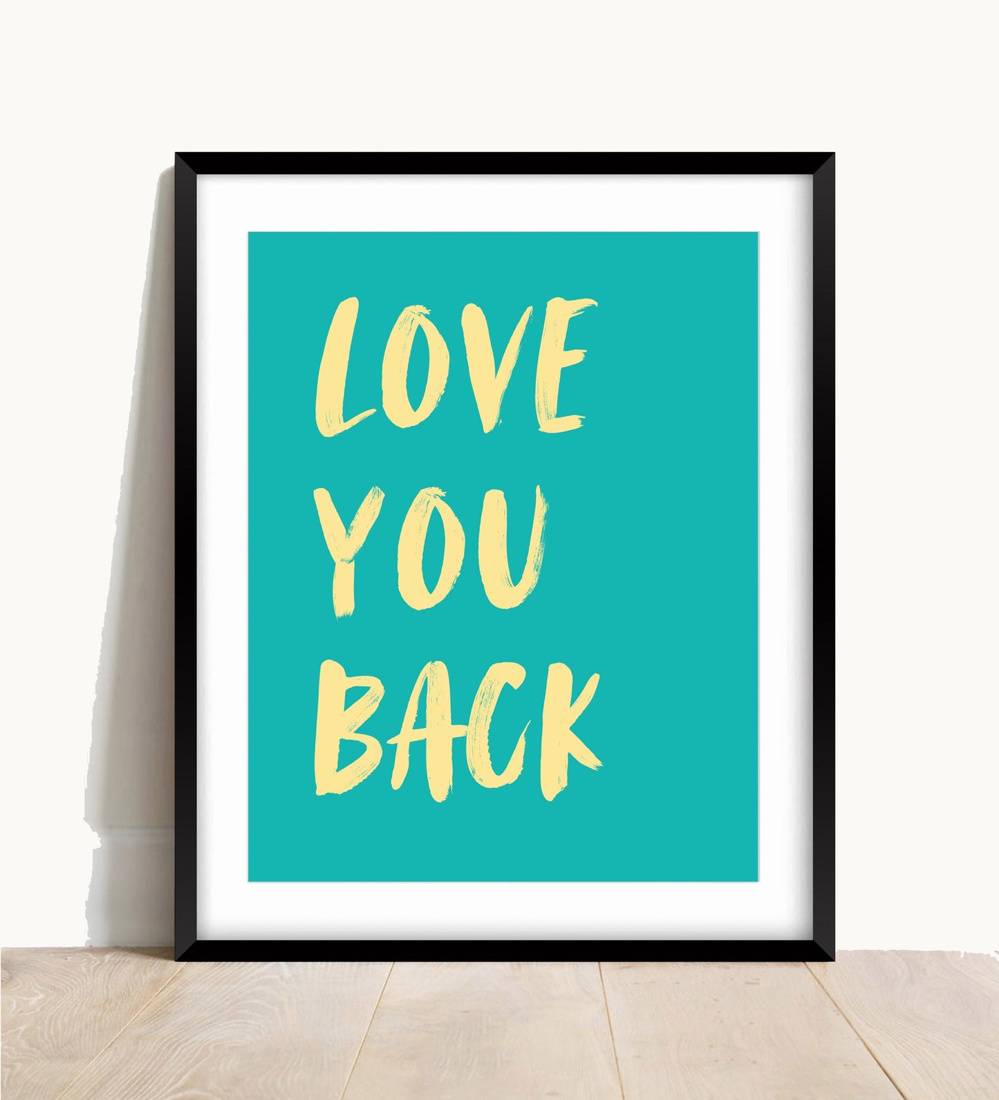 Love You Back Print