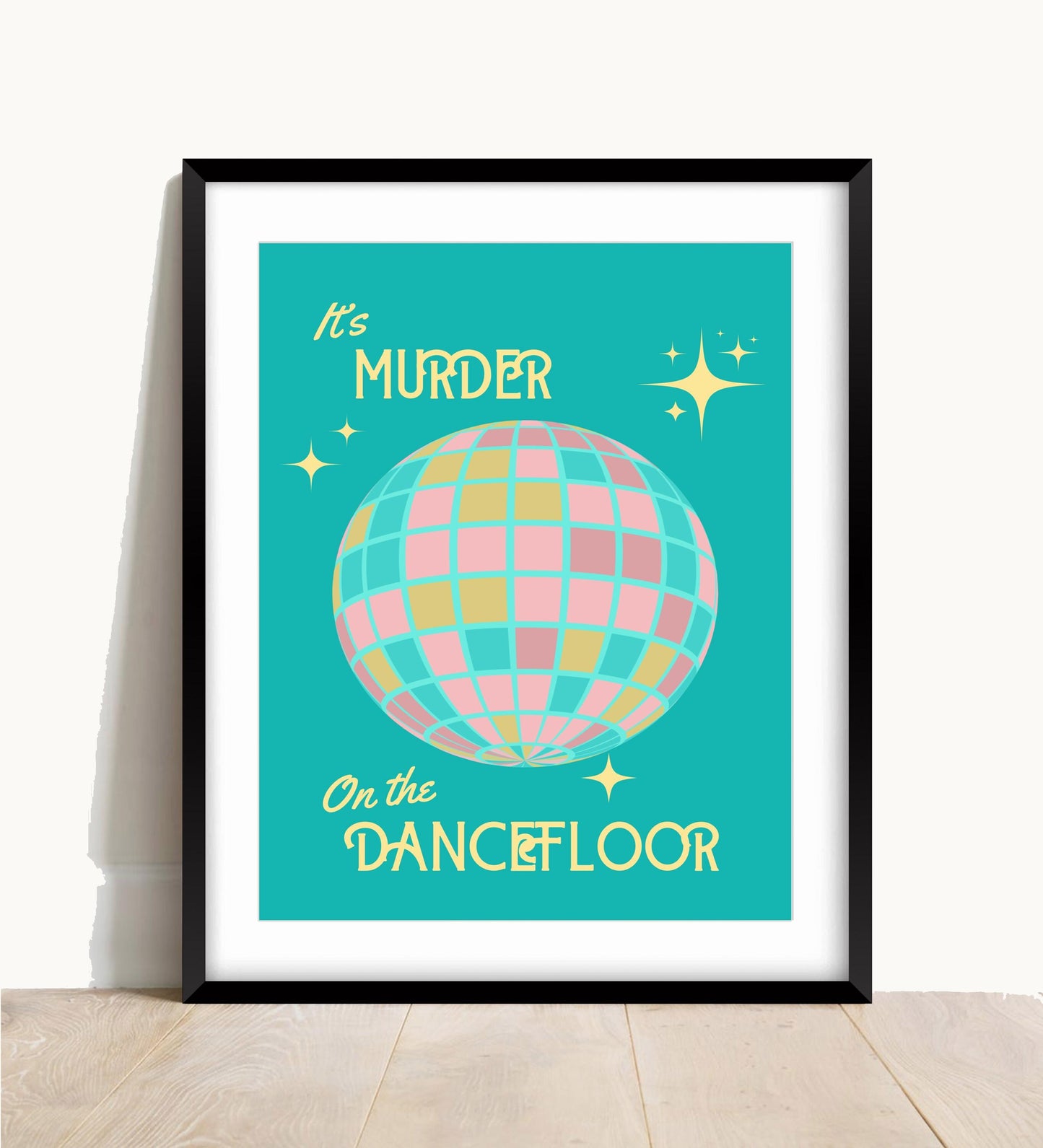 Murder on the Dancefloor Print, Glitter Ball Typography Wall Art (A4, A3)
