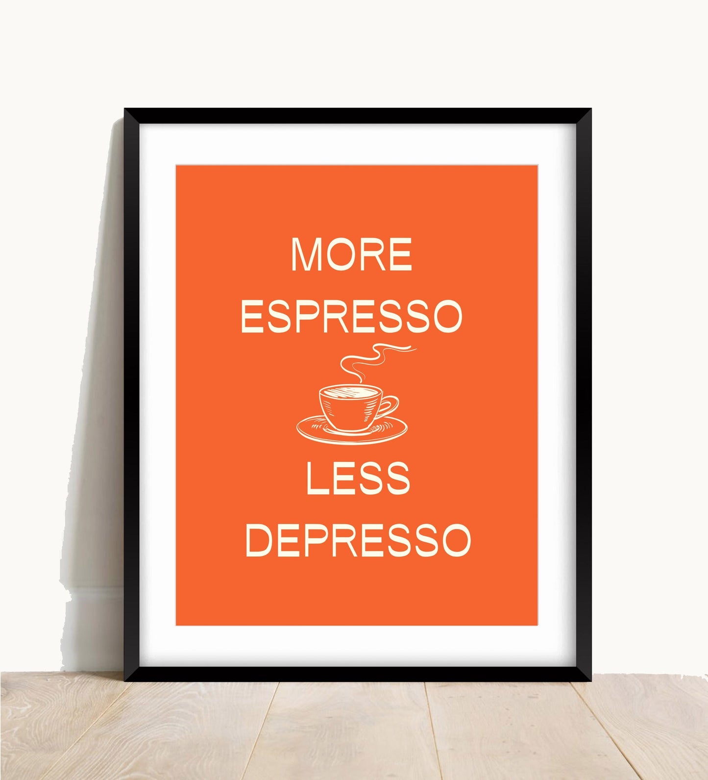 More Espresso Less Depresso Print