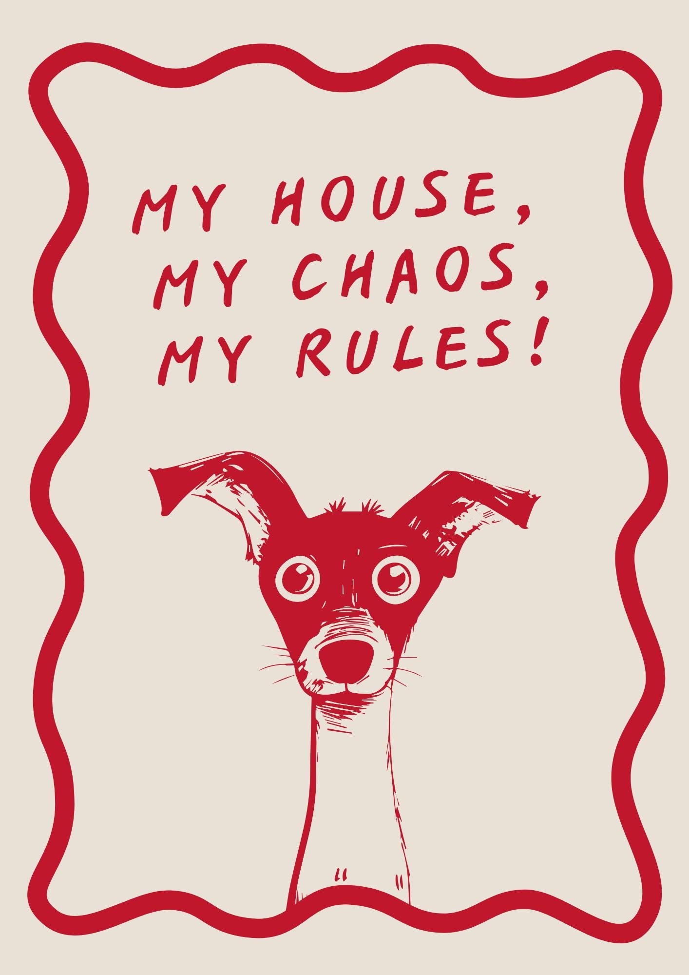 Funny Dog Art Print, "My House, My Rules" Quote
