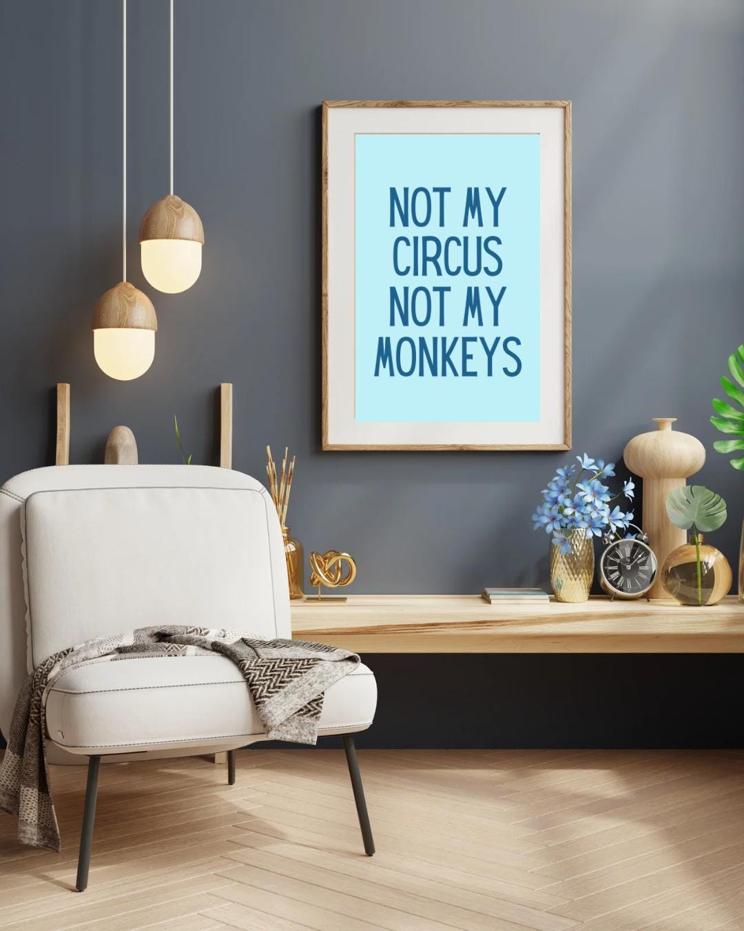 Not My Circus Monkeys Print, Funny Typography Wall Art