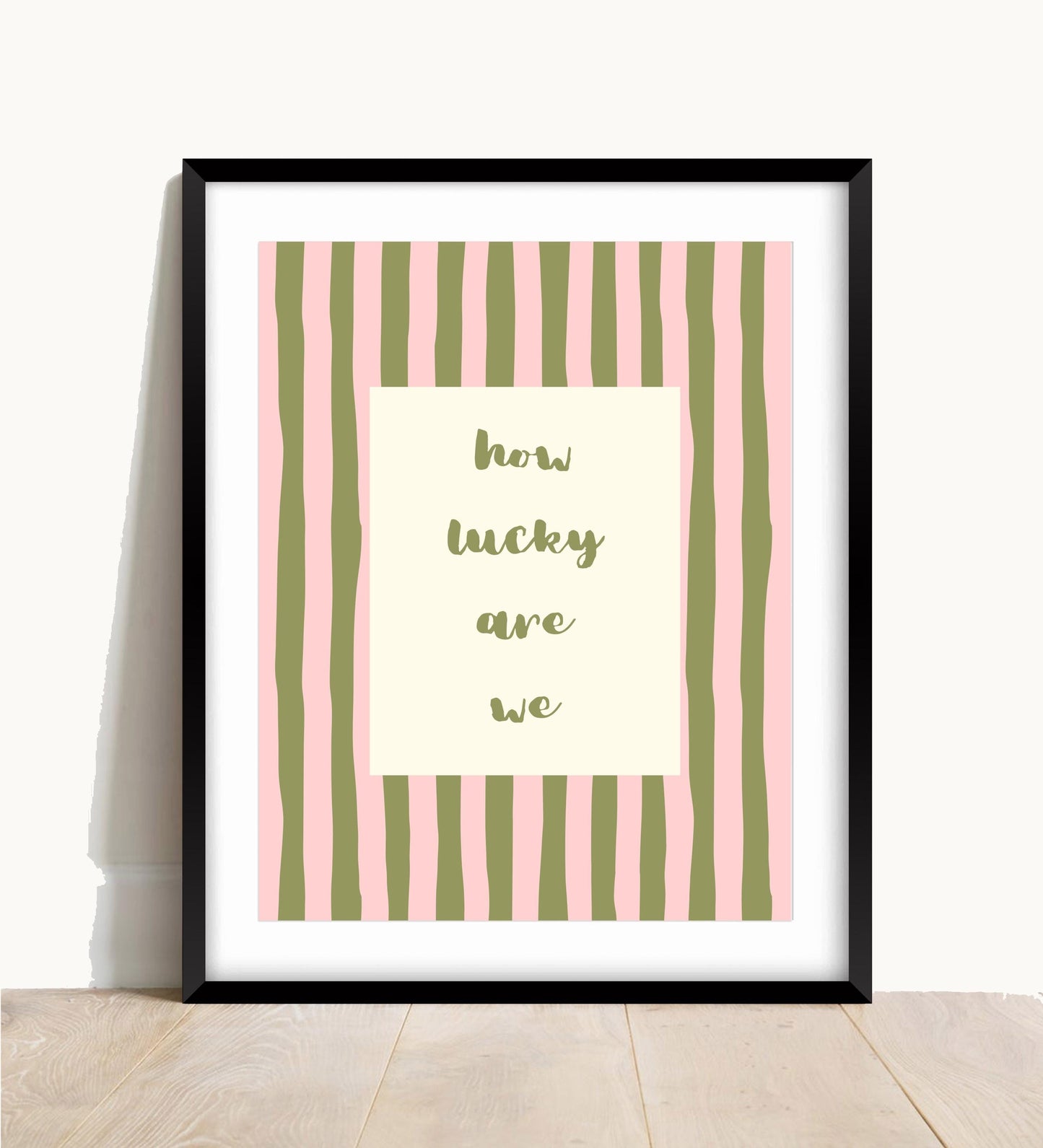 How Lucky Are We Print, Pink Green Stripe Uplifting Quote Poster