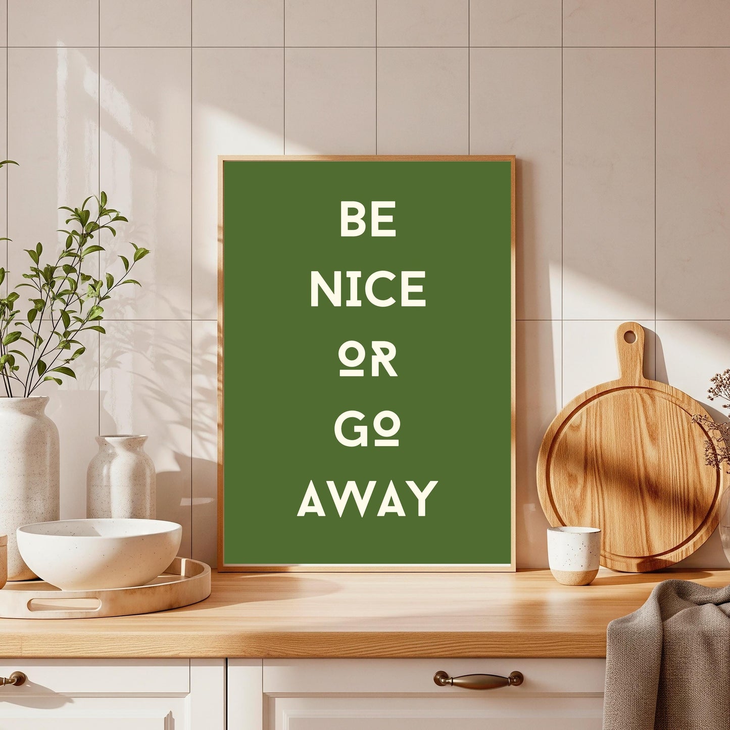 Be Nice Or Go Away Print: Funny Quote Wall Art