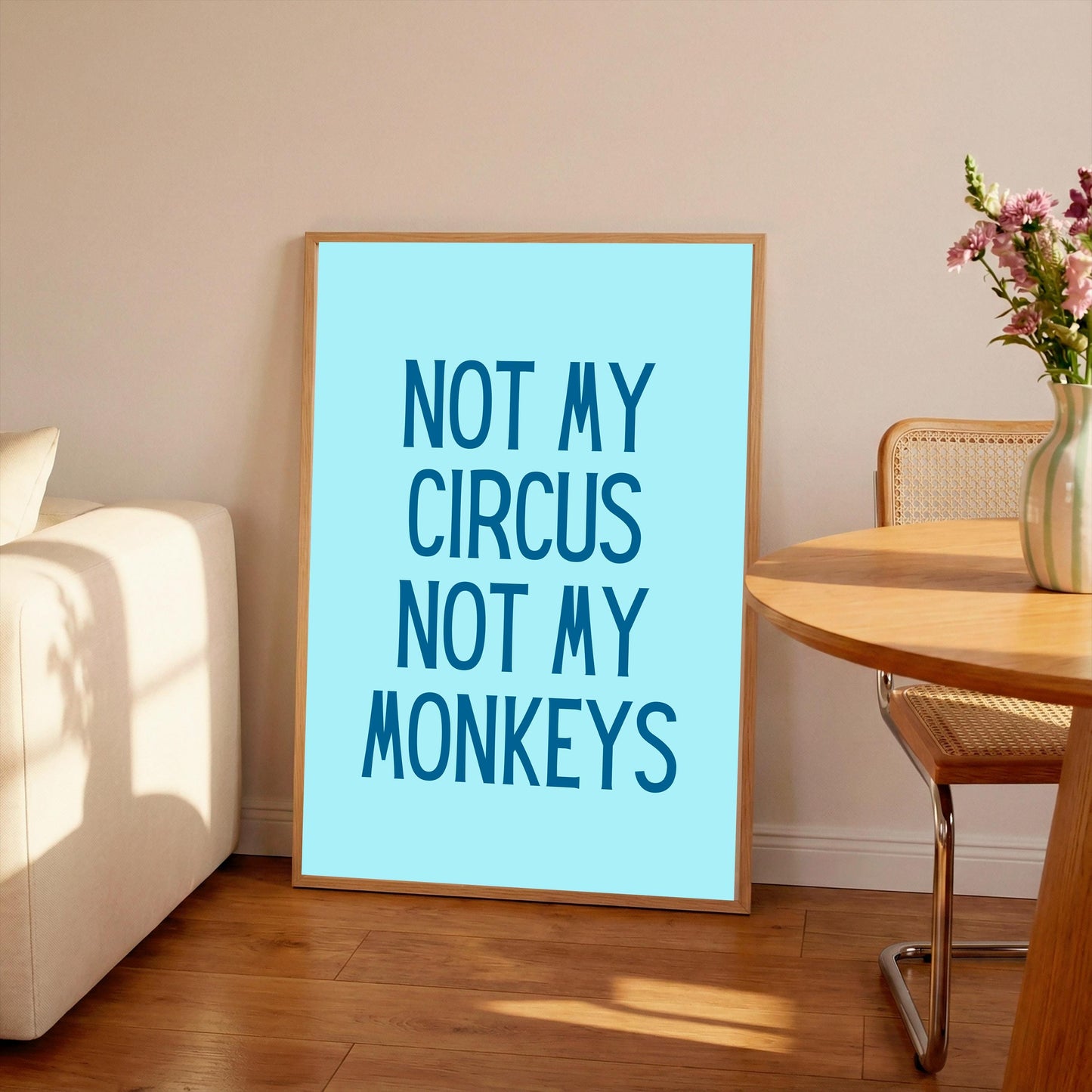 Not My Circus Monkeys Print, Funny Typography Wall Art