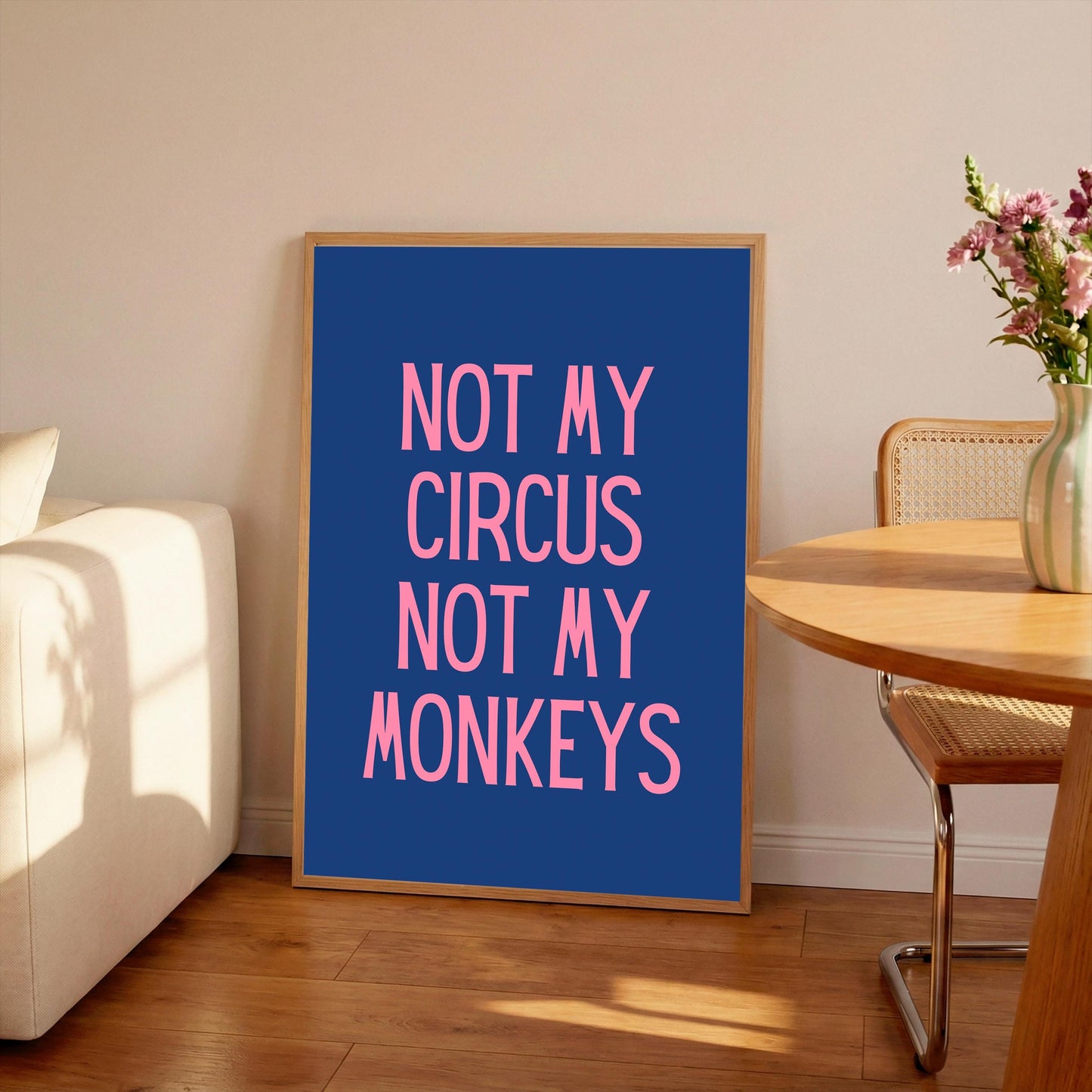Not My Circus, Funny Quote Print, Pink & Orange (A4/A3)